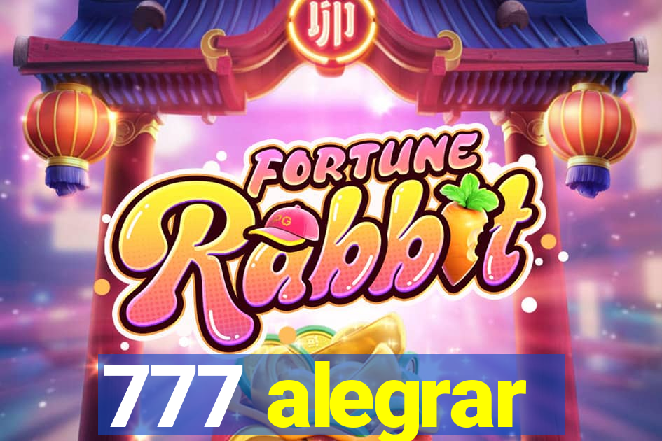 777 alegrar